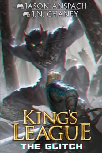 The Glitch: An Epic Lit RPG Adventure (King's League)