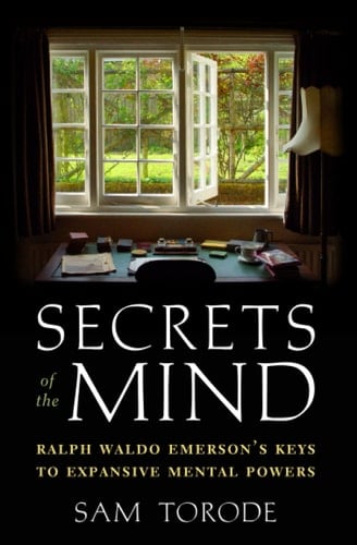 Secrets of the Mind Ralph Waldo Emerson's Keys to Expansive Mental Powers