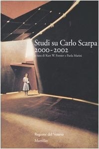 Studi su Carlo Scarpa 2000-2002