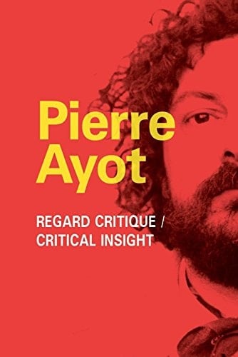 Pierre Ayot Critical Insights