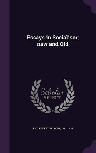 Essays in Socialism; New and Old