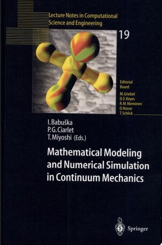 Mathematical Modeling and Numerical Simulation in Continuum Mechanics Proceedings of the International Symposium on Mathematical Modeling and Numerical Simulation in Continuum Mechanics, September 29 – October 3, 2000 Yamaguchi, Japan