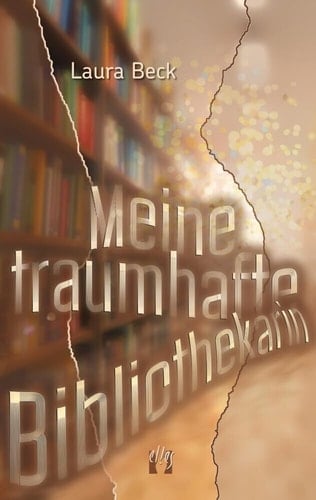 Meine traumhafte Bibliothekarin Roman