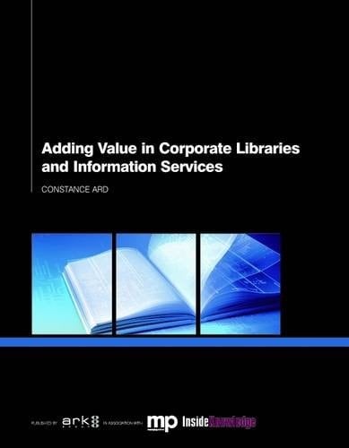 Adding Value in Corporate Libraries and Information Services