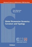 Global Riemannian Geometry: Curvature and Topology