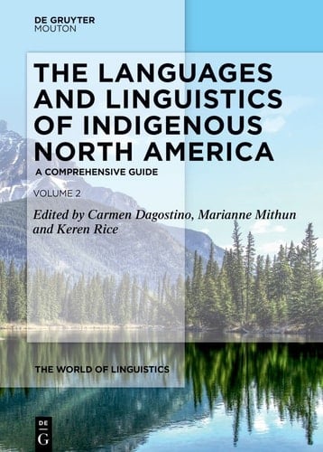 The Languages and Linguistics of Indigenous North America A Comprehensive Guide