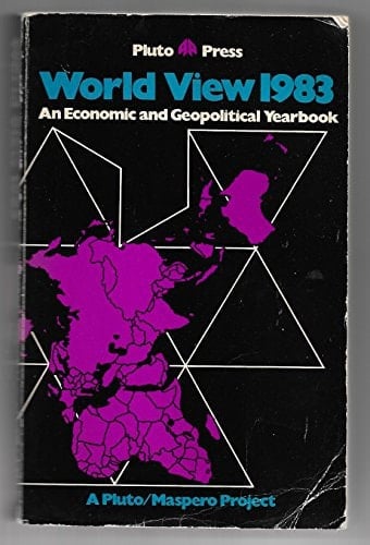 World View 1983. An Economic And Geopolitical Yearbook