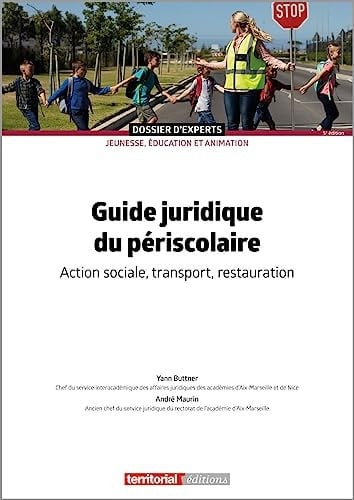 Guide juridique du périscolaire action sociale, transport, restauration