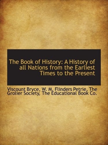 The Book of History: A History of all Nations from the Earliest Times to the Present
