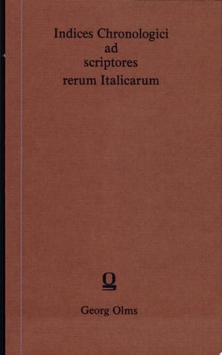 Indices chronologici ad scriptores rerum italicarum quos L. A. Muratorius collegit