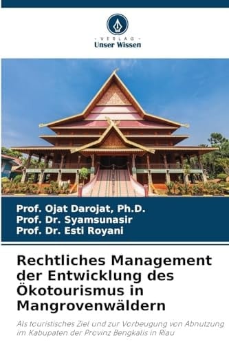 Rechtliches Management der Entwicklung des Ökotourismus in Mangrovenwäldern (German Edition)