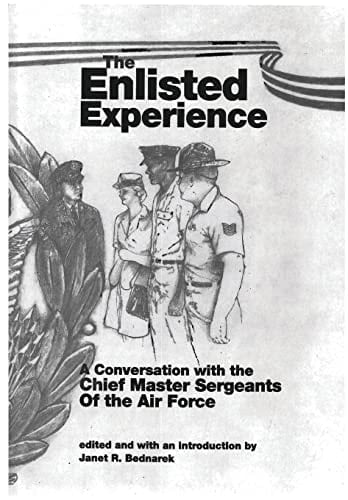 The Enlisted Experience A Conversation with the Chief Master Sergeants of the Air Force