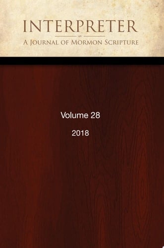 Interpreter: a Journal of Mormon Scripture, Volume 28 (2018)