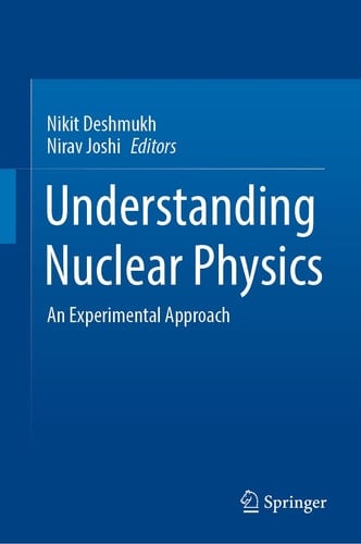 Understanding Nuclear Physics An Experimental Approach