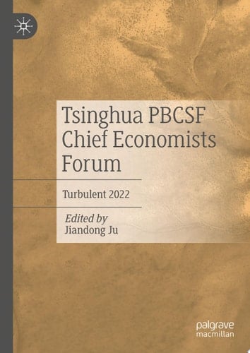 Tsinghua PBCSF Chief Economists Forum Turbulent 2022