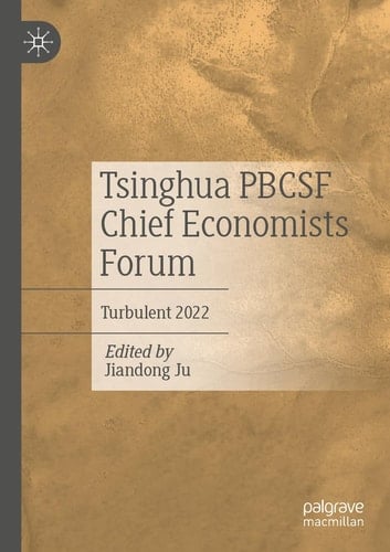 Tsinghua PBCSF Chief Economists Forum Turbulent 2022