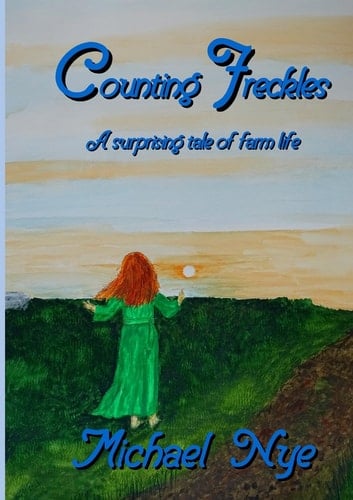Counting Freckles A Surprising Tale of Farm Life.