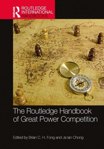 The Routledge Handbook of Great Power Competition