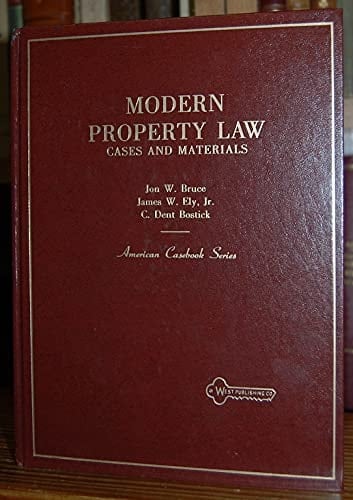Modern Property Law: Cases and Materials (American Casebook Series)