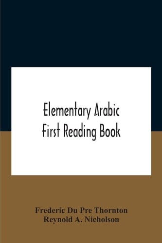 Elementary Arabic; First Reading Book