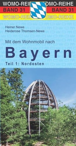 Mit dem Wohnmobil nach Bayern Der Nordosten