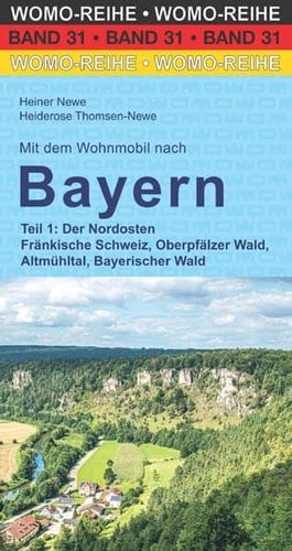 Mit dem Wohnmobil nach Bayern Der Nordosten