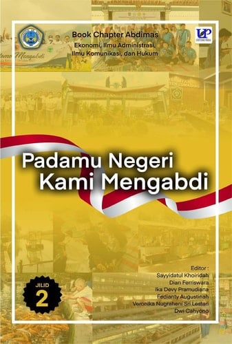 PADAMU NEGERI KAMI MENGABDI Jilid 2 - Ekonomi, Ilmu Administrasi, Ilmu Komunikasi, dan Hukum