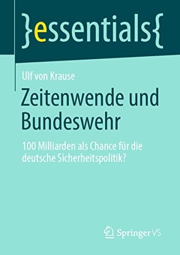 Zeitenwende und Bundeswehr 100 Milliarden als Chance für die deutsche Sicherheitspolitik?