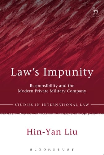 Law's Impunity Responsibility and the Modern Private Military Company