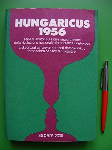 Hungaricus 1956. Ediz. bilingue