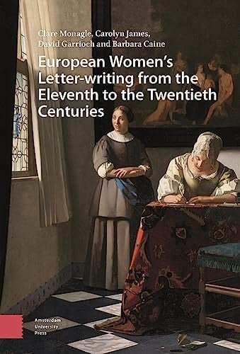 European Women's Letter-writing from the Eleventh to the Twentieth Centuries