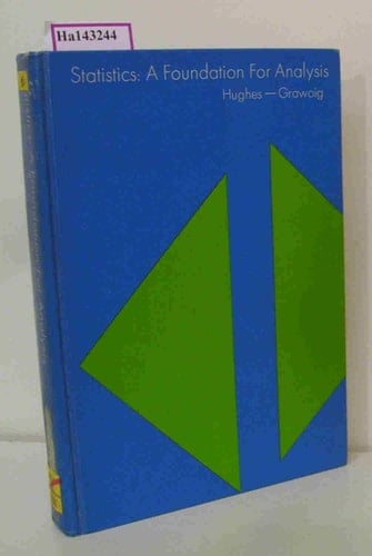 Statistics: A Foundation for Analysis