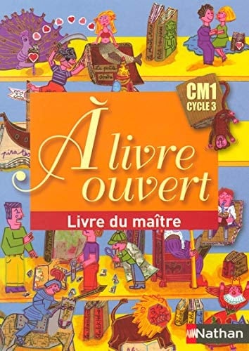 À livre ouvert CM1, cycle 3 livre du maître