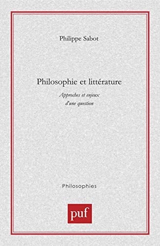 Philosophie et littérature approches et enjeux d'une question
