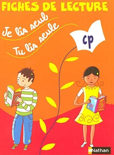 Je lis seul, tu lis seule : CP : fiches de lecture