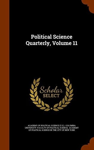 Political Science Quarterly, Volume 11