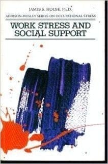 Work stress and social support (Addison-Wesley series on occupational stress)