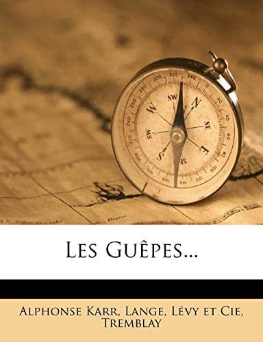 Les Guêpes... (French Edition)