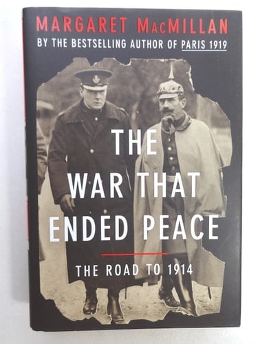 The War that Ended Peace The Road to 1914