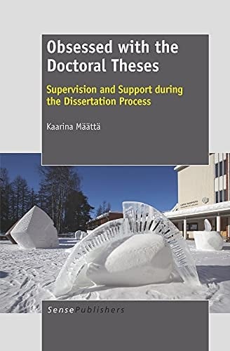 Obsessed with the Doctoral Theses Supervision and Support During the Dissertation Process