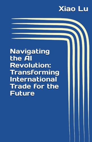 Navigating the AI Revolution: Transforming International Trade for the Future