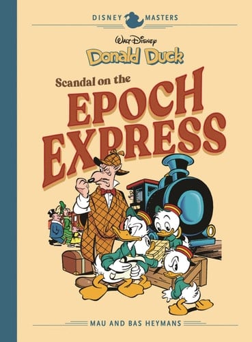 Disney Masters.$nv. 10 Scandal of the Epoch Express. Donald Duck