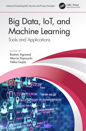 Big Data, IoT, and Machine Learning Tools and Applications