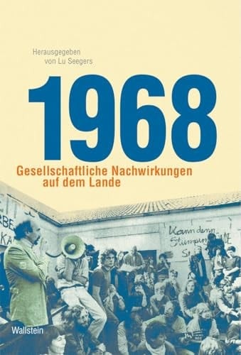 1968 gesellschaftliche Nachwirkungen auf dem Lande