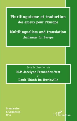 Plurilinguisme et traduction des enjeux pour l'Europe Multilingualism and translation challenges for Europe