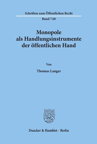 Monopole als Handlungsinstrumente der öffentlichen Hand