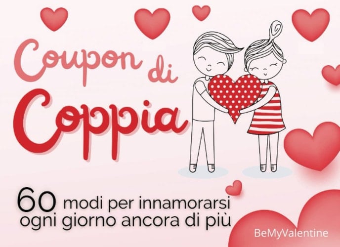 Coupon Di Coppia: 60 modi per innamorarsi ogni giorno ancora di più | Idea Regalo (Italian Edition)