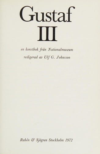 Gustaf III: En konstbok från Nationalmuseum, (Årsbok för svenska statens konstsamlingar, nr. 19) (Swedish Edition)