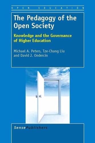 The Pedagogy of the Open Society Knowledge and the Governance of Higher Education