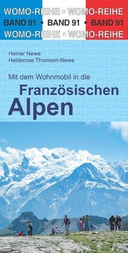 Mit dem Wohnmobil in die Französischen Alpen die Anleitung für einen Erlebnisurlaub
